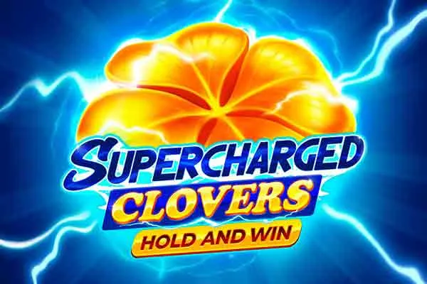 Supercharged Clovers gokkast – Hold and Win met clovers bij Slotseater